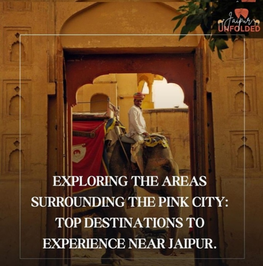 Best Places Near Jaipur-Top Attractions Around Jaipur