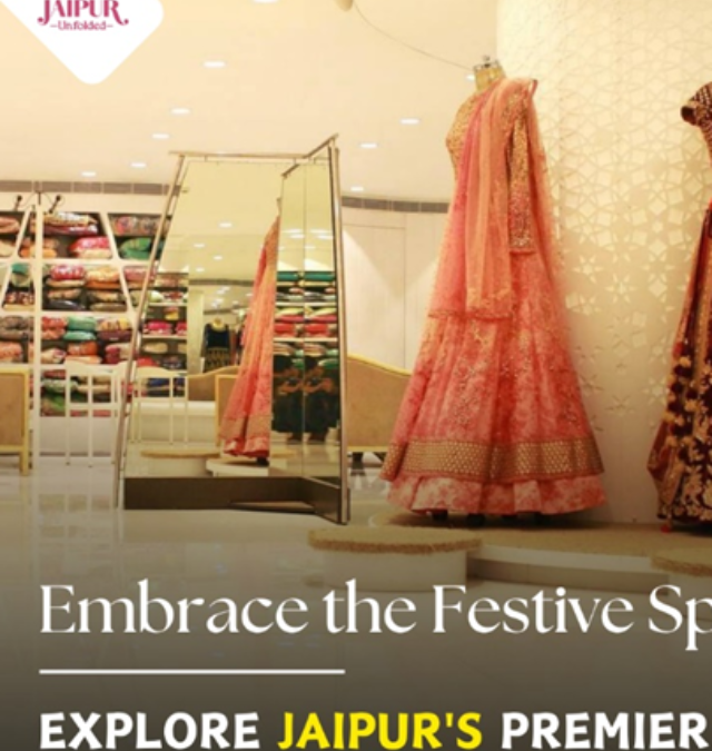 Ethnic Wear in Jaipur: Ultimate Destination for Ethnic Fashion – Jaipur Unfolded